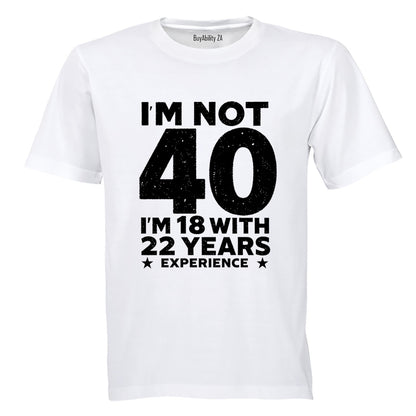 Not 40 Years - Adults - T-Shirt - BuyAbility South Africa