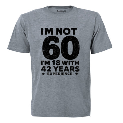 Not 60 Years - Adults - T-Shirt - BuyAbility South Africa