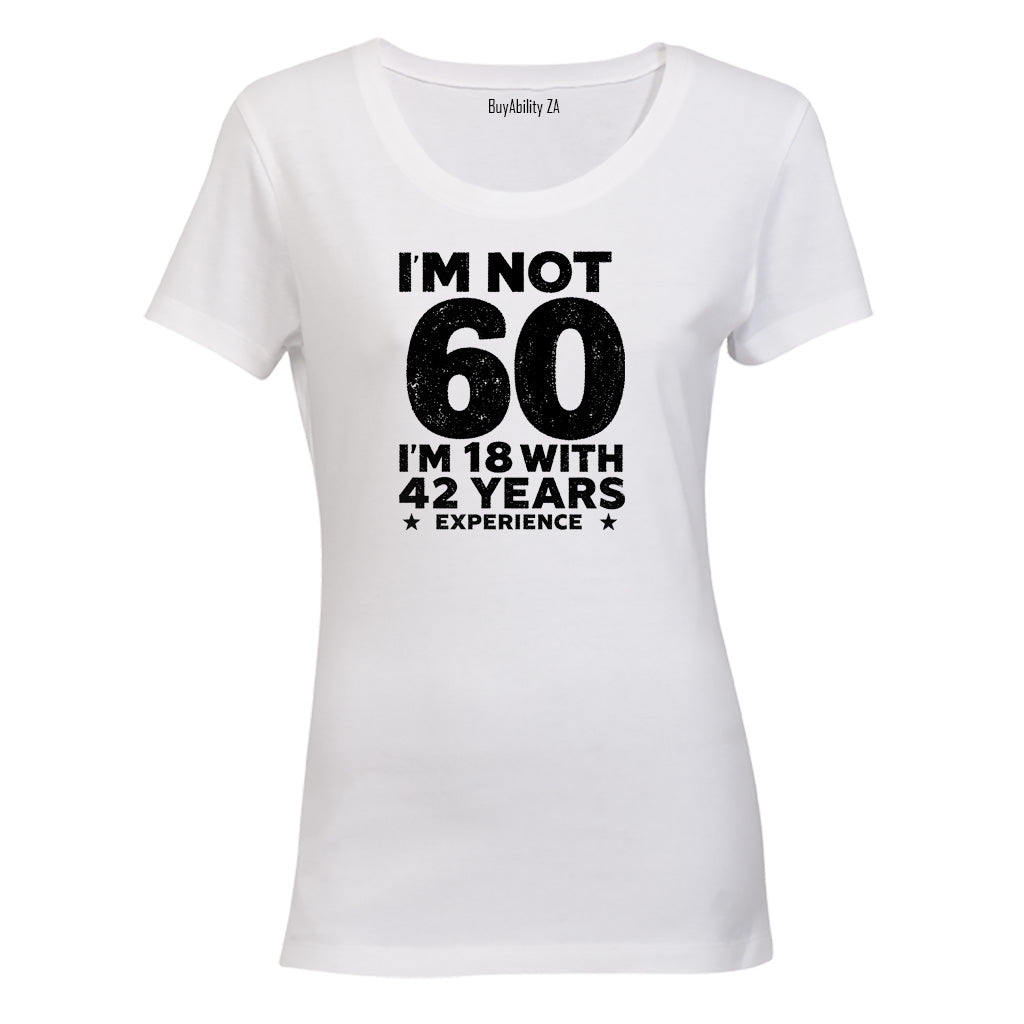 Not 60 Years - Ladies - T-Shirt - BuyAbility South Africa