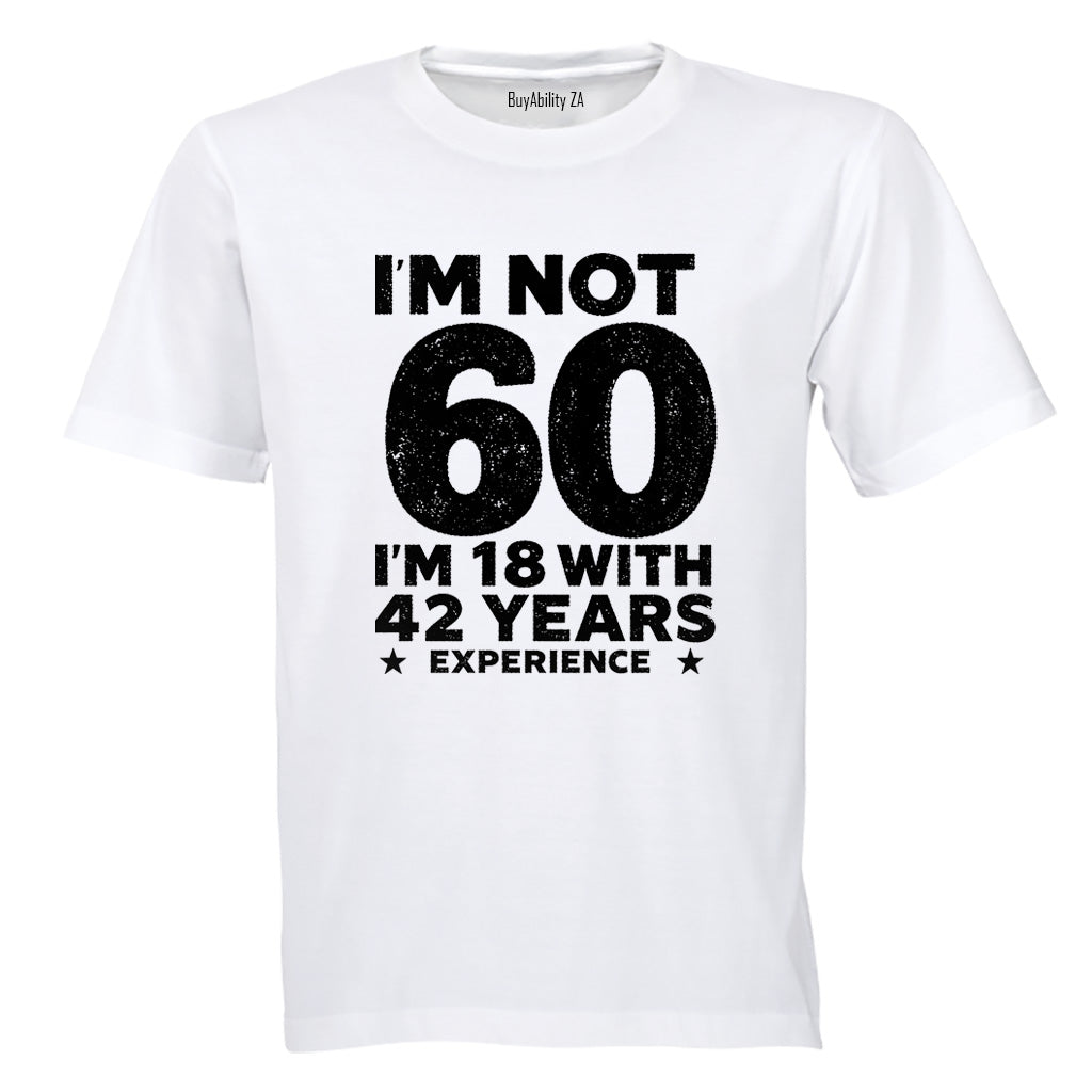 Not 60 Years - Adults - T-Shirt - BuyAbility South Africa