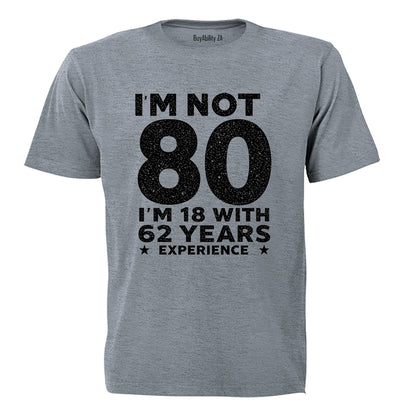 Not 80 Years - Adults - T-Shirt - BuyAbility South Africa