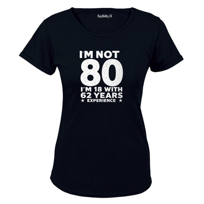 Not 80 Years - Ladies - T-Shirt - BuyAbility South Africa