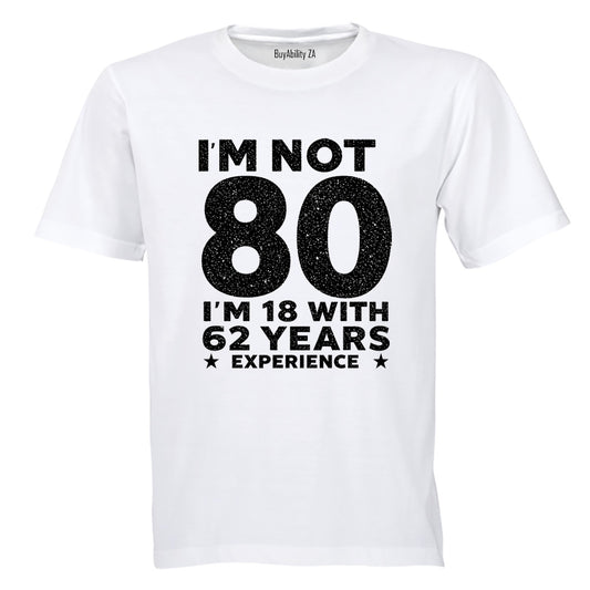Not 80 Years - Adults - T-Shirt - BuyAbility South Africa