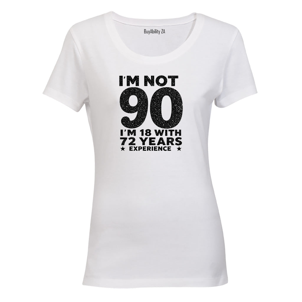 Not 90 Years - Ladies - T-Shirt - BuyAbility South Africa
