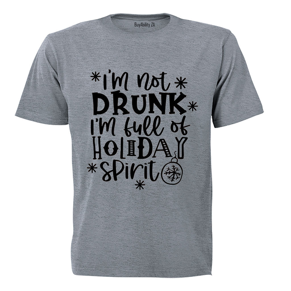 Not Drunk - Christmas Spirit - Adults - T-Shirt