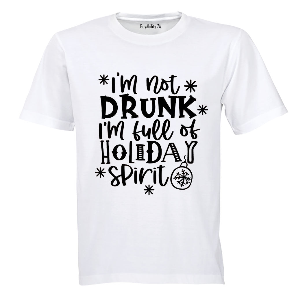 Not Drunk - Christmas Spirit - Adults - T-Shirt