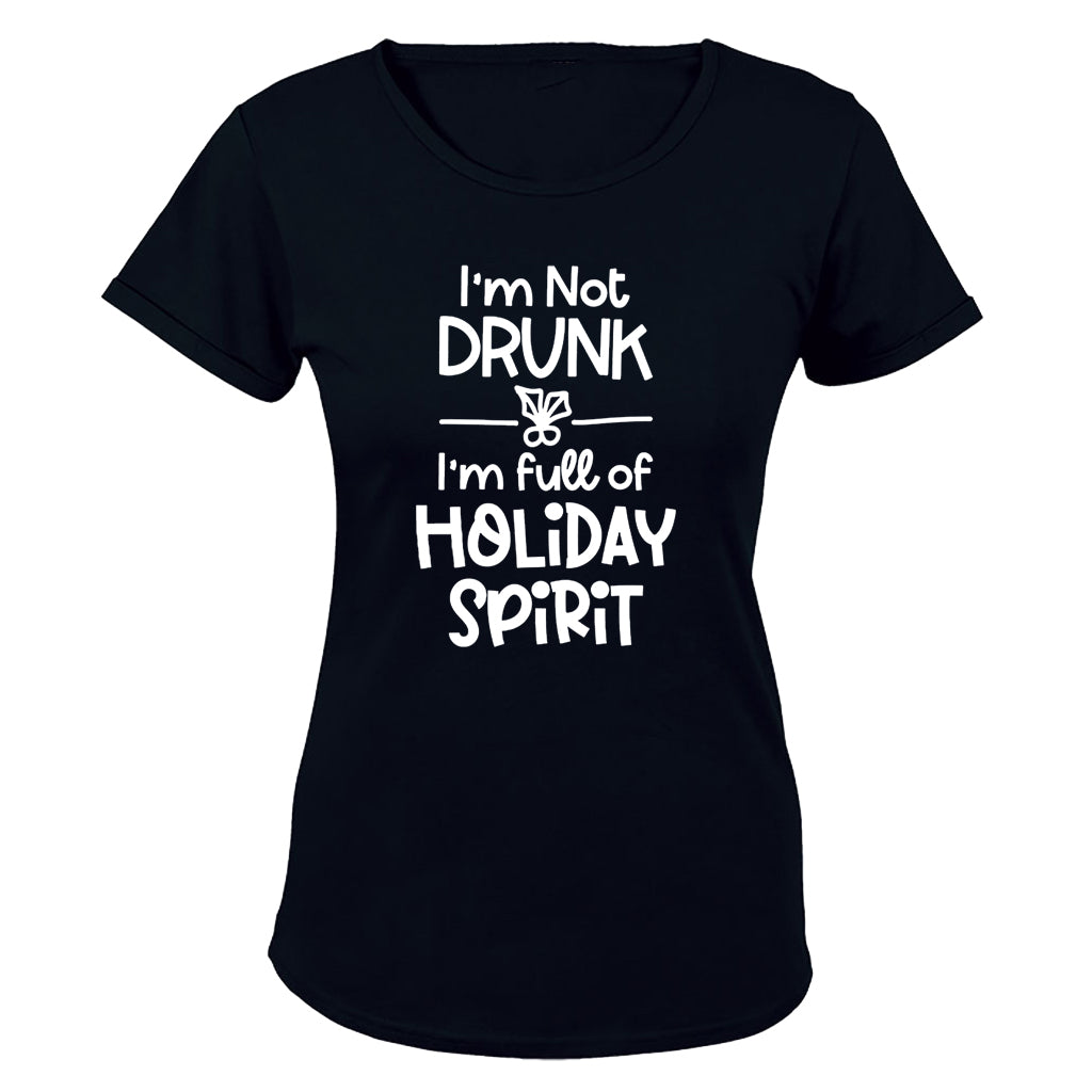 Not Drunk. Holiday Spirit - Christmas - Ladies - T-Shirt - BuyAbility South Africa