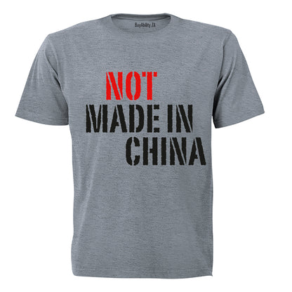 NOT Made in China - Adults - T-Shirt