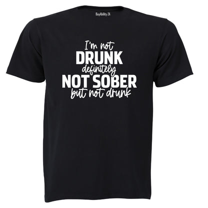 Not Sober - Adults - T-Shirt