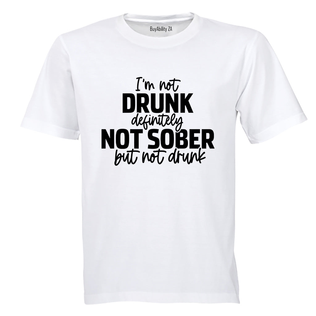 Not Sober - Adults - T-Shirt