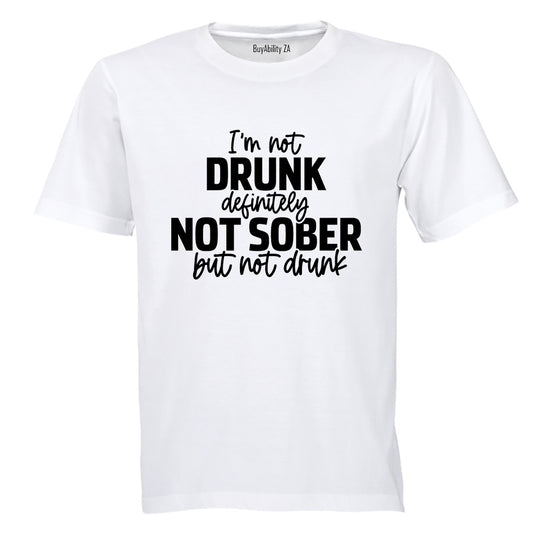 Not Sober - Adults - T-Shirt