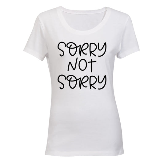 Sorry, Not Sorry - Ladies - T-Shirt - BuyAbility South Africa