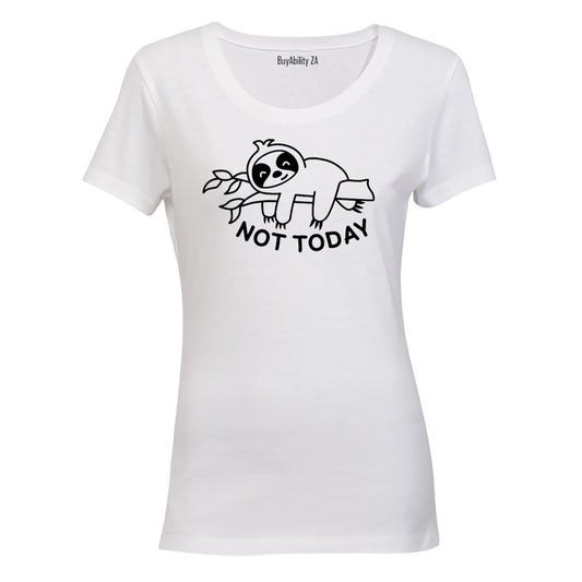 Not Today - Sloth - Ladies - T-Shirt - BuyAbility South Africa