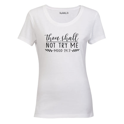 Not Try Me - Mood - Ladies - T-Shirt