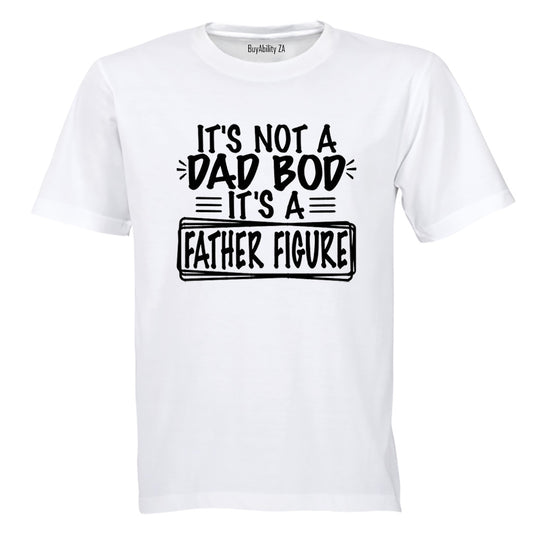 Not A Dad Bod - Father Figure - Adults - T-Shirt - BuyAbility South Africa