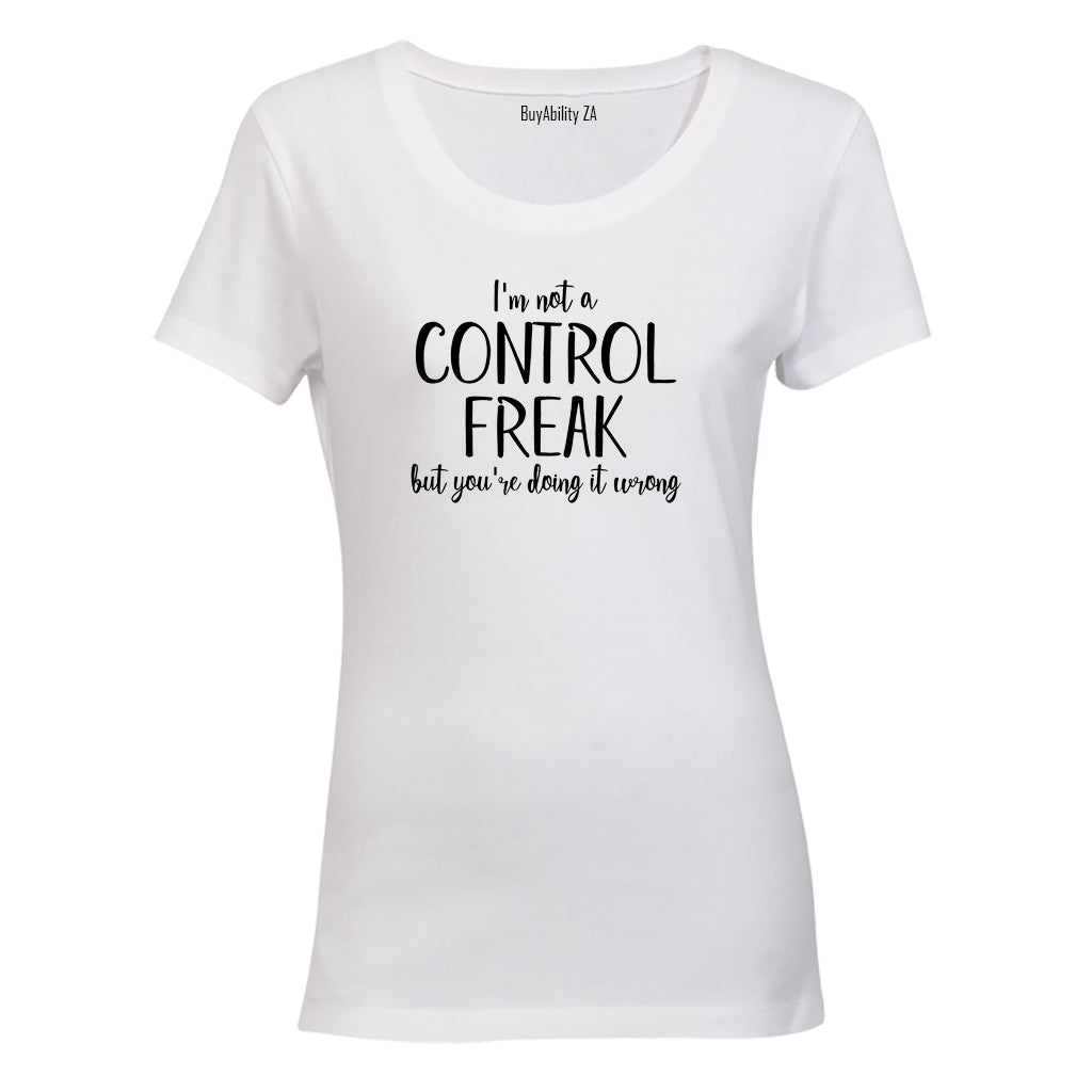 Not A Control Freak - Ladies - T-Shirt - BuyAbility South Africa