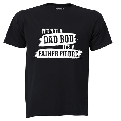 Not a Dad Bod - Adults - T-Shirt