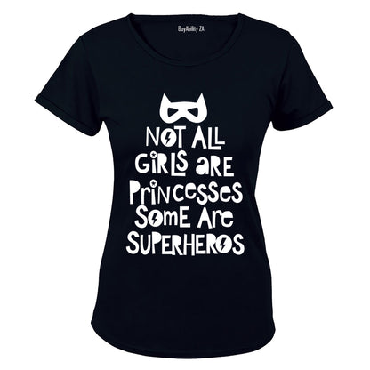 Not All Girls Are Princesses - Ladies - T-Shirt