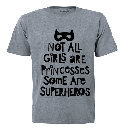 Not All Girls Are Princesses - Kids T-Shirt