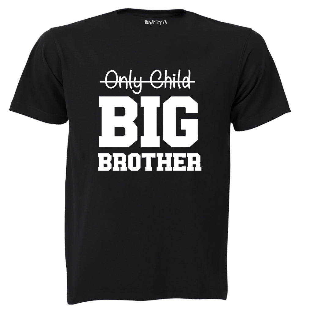 Not An Only Child - BIG BROTHER - Kids T-Shirt