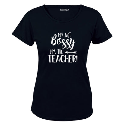 Not Bossy - The Teacher - Ladies - T-Shirt - BuyAbility