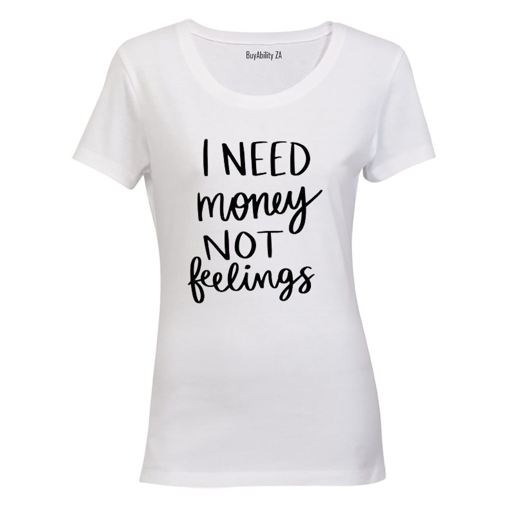 Not Feelings - Ladies - T-Shirt