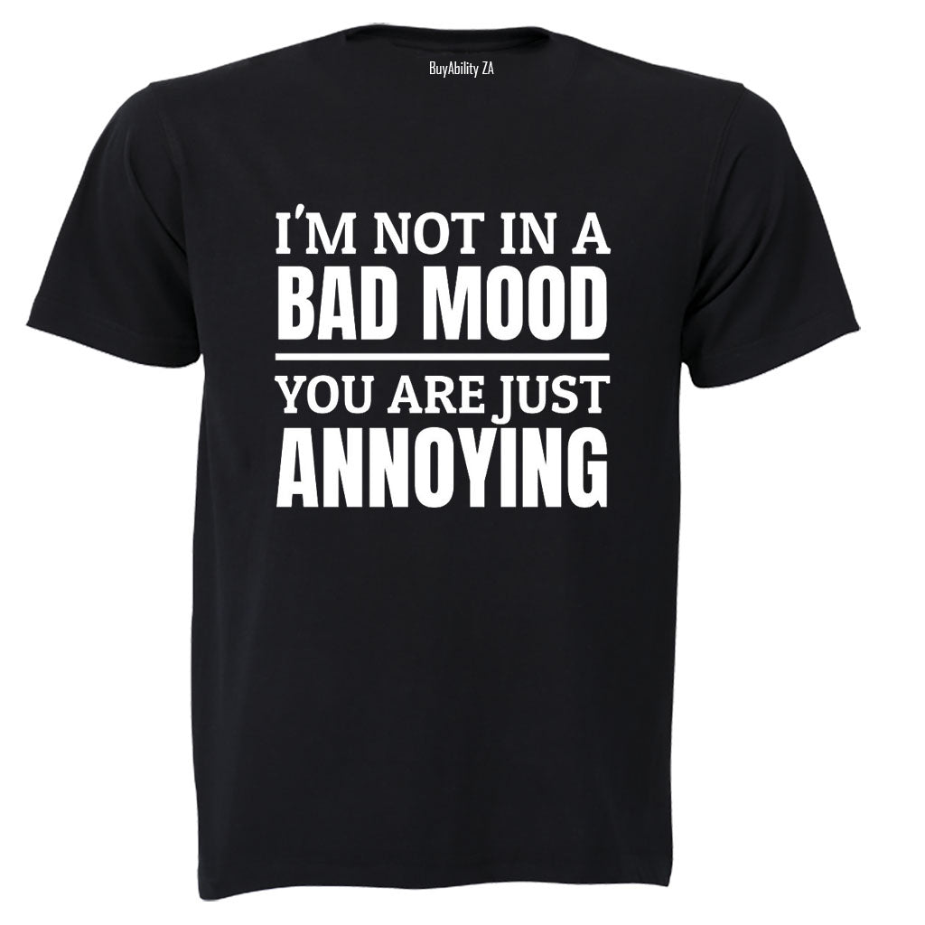 Not In A Bad Mood - Adults - T-Shirt