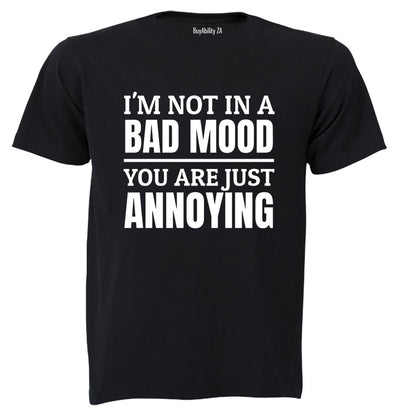 Not In A Bad Mood - Adults - T-Shirt