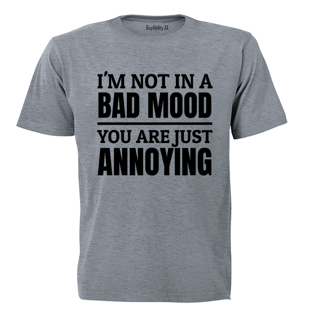 Not In A Bad Mood - Adults - T-Shirt