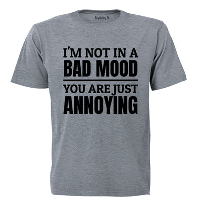 Not In A Bad Mood - Adults - T-Shirt