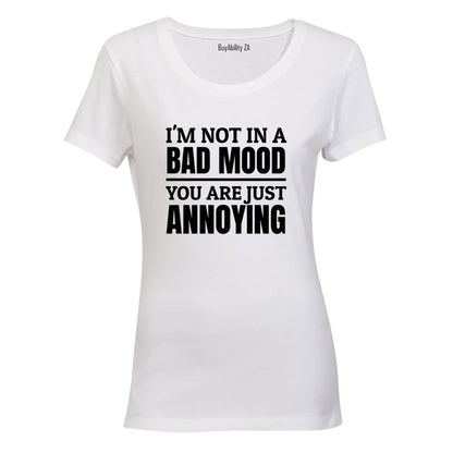 Not In A Bad Mood - Ladies - T-Shirt