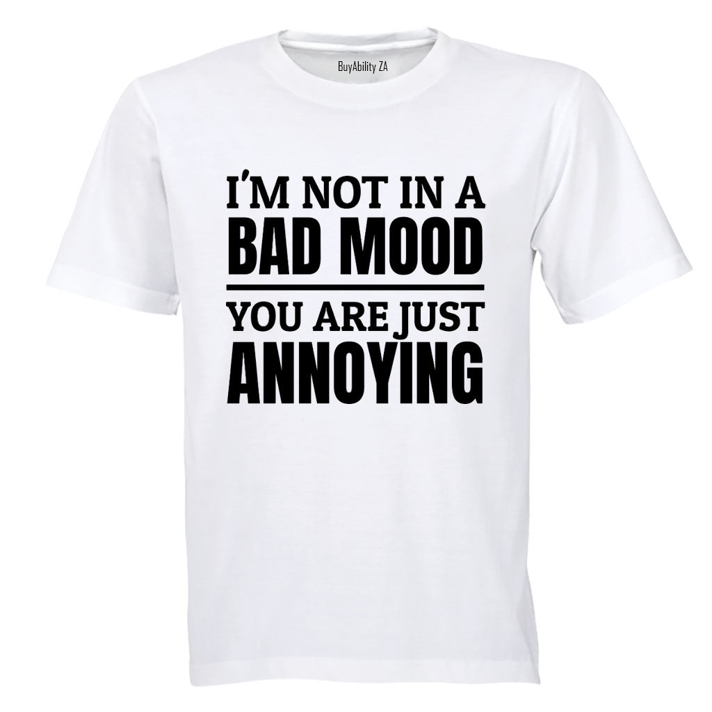 Not In A Bad Mood - Adults - T-Shirt