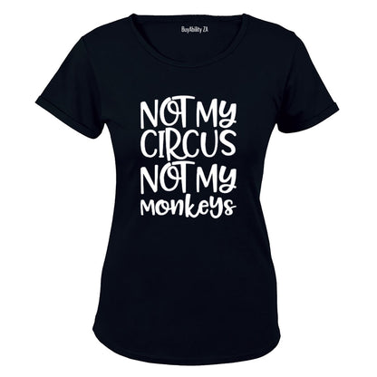 Not My Circus - Ladies - T-Shirt