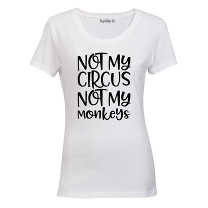 Not My Circus - Ladies - T-Shirt