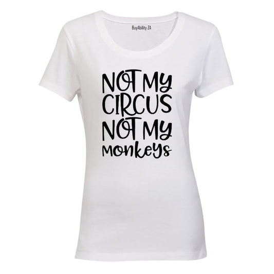 Not My Circus - Ladies - T-Shirt