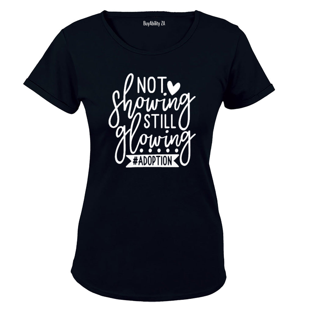 Not Showing Still Glowing - Adoption - Ladies - T-Shirt