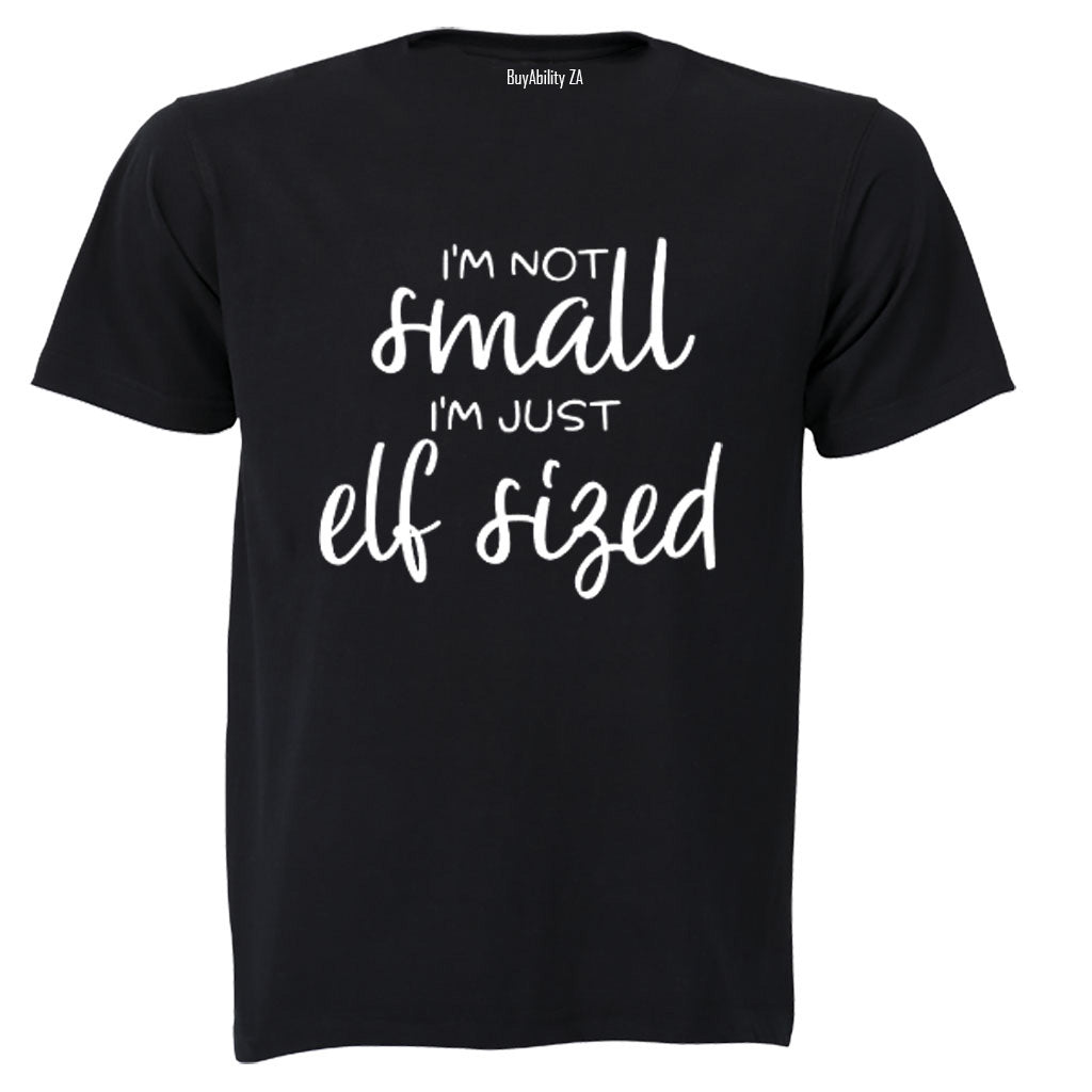 Just Elf Sized - Christmas - Adults - T-Shirt