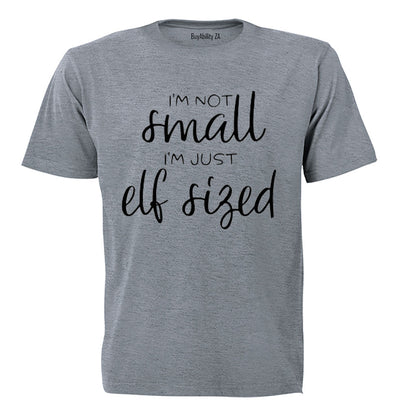 Just Elf Sized - Christmas - Adults - T-Shirt