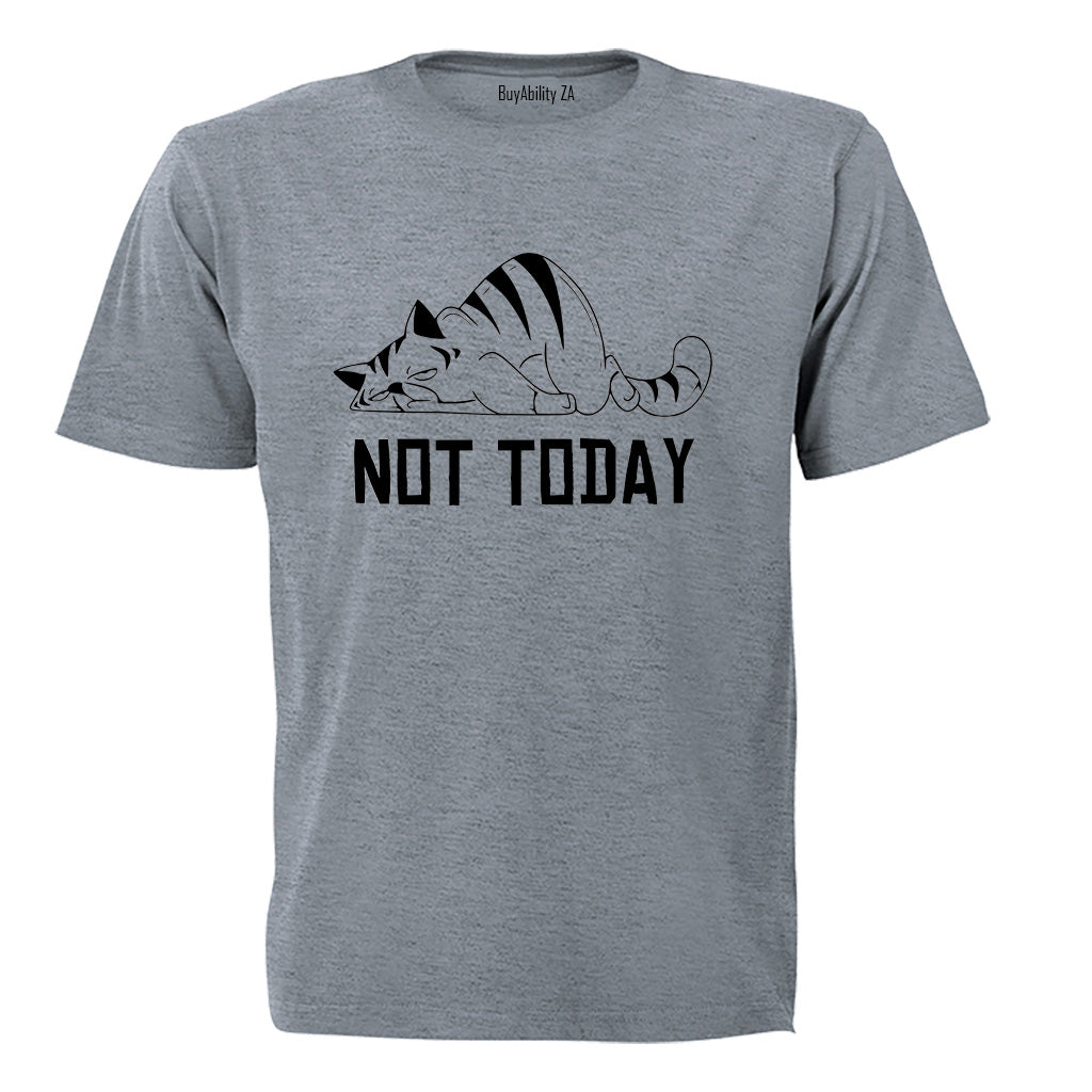 Not Today - Cat - Adults - T-Shirt