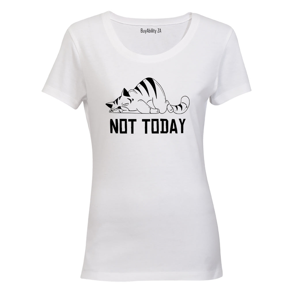 Not Today - Cat - Ladies - T-Shirt