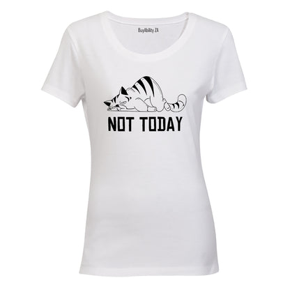 Not Today - Cat - Ladies - T-Shirt
