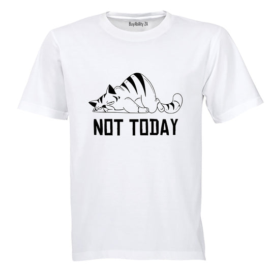 Not Today - Cat - Adults - T-Shirt