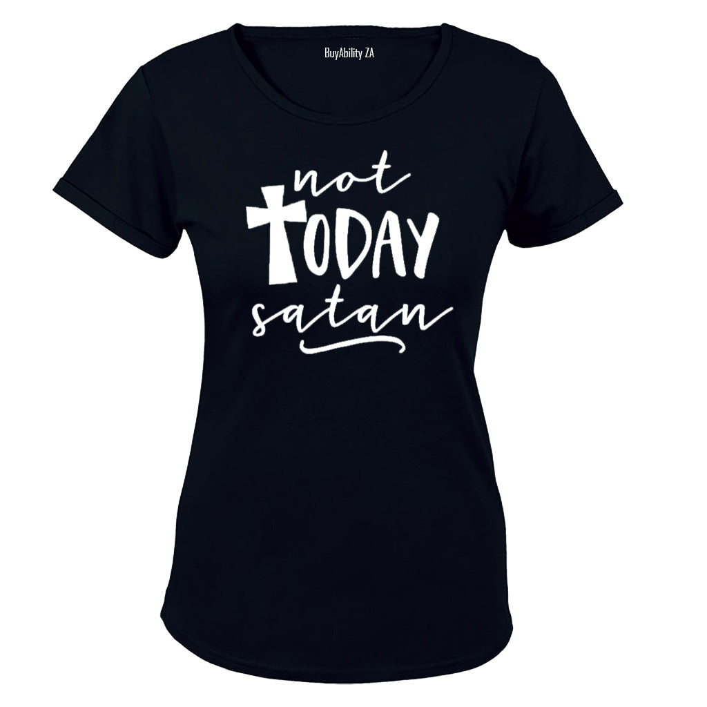 Not Today Satan - Ladies - T-Shirt