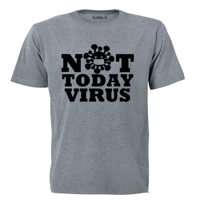 Not Today Virus - Adults - T-Shirt
