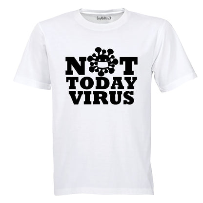 Not Today Virus - Adults - T-Shirt