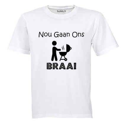 Nou Gaan Ons Braai! - Adults - T-Shirt