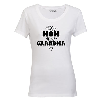 Now Grandma - Ladies - T-Shirt