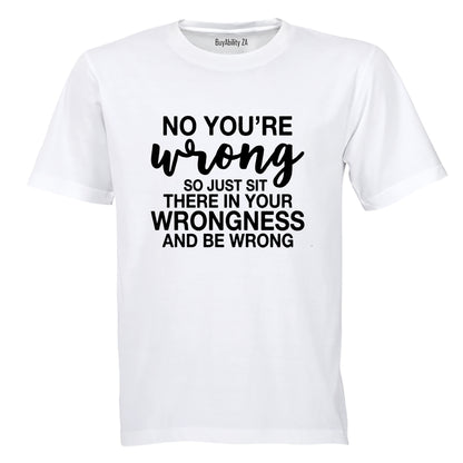 No You're Wrong - Adults - T-Shirt - BuyAbility South Africa