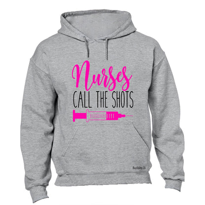 Nurses call the Shots - Hoodie