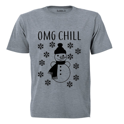 OMG, Chill - Adults - T-Shirt